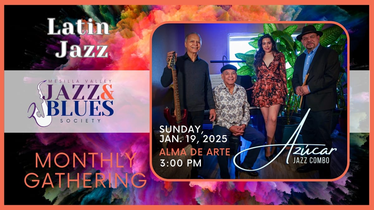 Mesilla Valley Jazz and Blues Society kicks off 2025 with Azúcar Jazz Combo performance